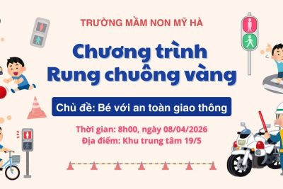 THƯ MỜI 🎉   🔔 RUNG CHUÔNG VÀNG 🔔   🌈 Chủ đề: Bé với an toàn giao thông   Kính gửi: Quý Phụ huynh học sinh, Nhằm giúp các bé nâng cao nhận thức và hiểu biết về an toàn giao thông, đồng thời tạo sân chơi bổ ích, vui tươi và ý nghĩa, nhà trường tổ chức chương trình: 🎯 “Rung chuông vàng” – Bé với an toàn giao thông Thông qua chương trình, các bé sẽ được:   ✨ Tìm hiểu kiến thức an toàn giao thông   ✨ Rèn luyện tư duy, phản xạ nhanh   ✨ Tham gia các hoạt động vui chơi hấp dẫn   ⏰ Thời gian: 8h00, ngày 08/04/2026   📍 Địa điểm: Khu trung tâm 19/5 – Trường Mầm non Mỹ Hà   💌 Nhà trường trân trọng kính mời Quý Phụ huynh đến tham dự, cổ vũ và đồng hành cùng các bé.   Sự hiện diện của Quý Phụ huynh là niềm động viên to lớn cho các con! ❤️ Xin trân trọng cảm ơn!